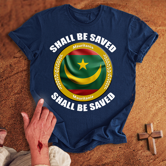 Mauritania Shall Be Saved T-shirt