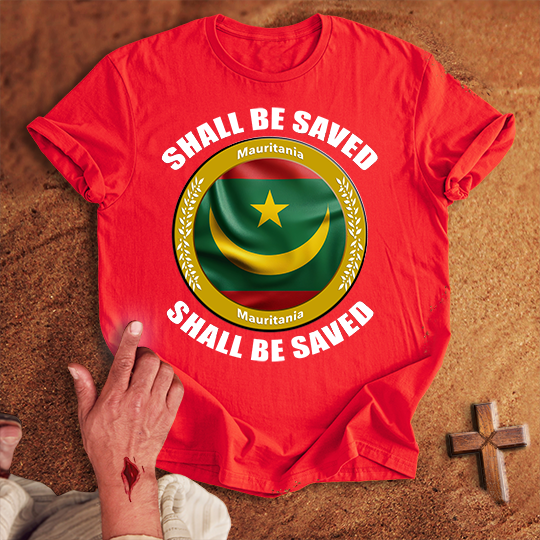 Mauritania Shall Be Saved T-shirt