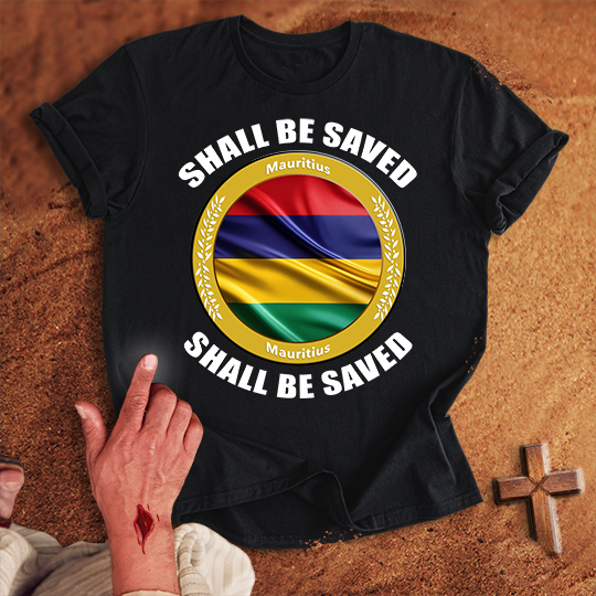 Mauritius Shall Be Saved T-shirt