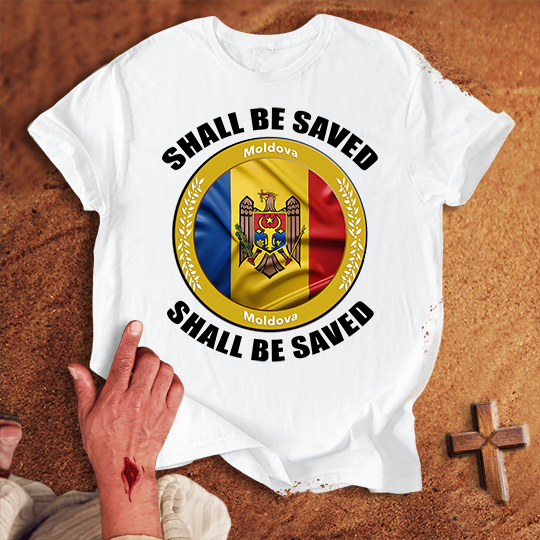 Moldova Shall Be Saved T-shirt