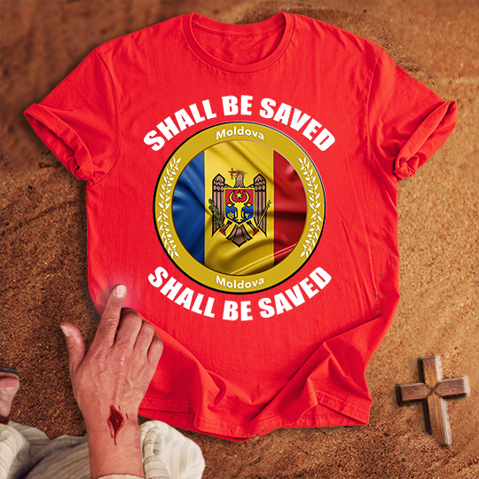 Moldova Shall Be Saved T-shirt