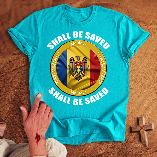 Moldova Shall Be Saved T-shirt