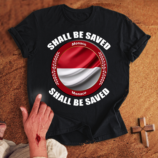 Monaco Shall Be Saved T-shirt