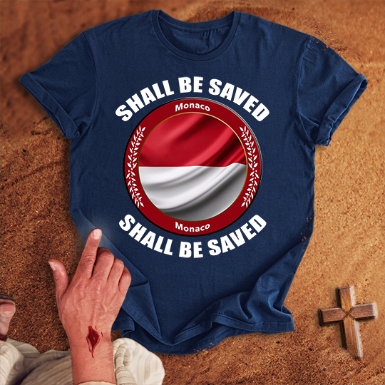 Monaco Shall Be Saved T-shirt