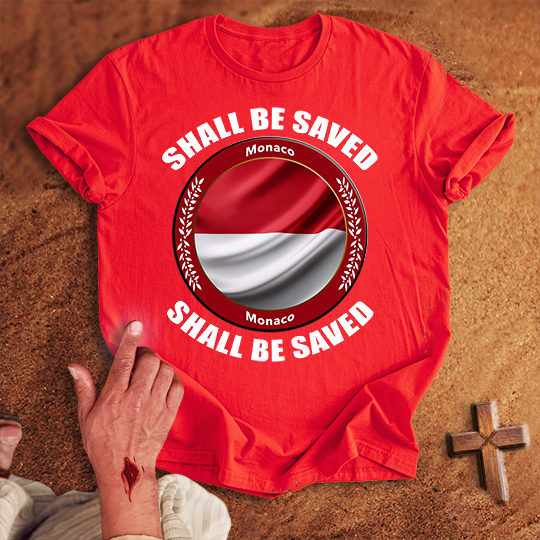 Monaco Shall Be Saved T-shirt