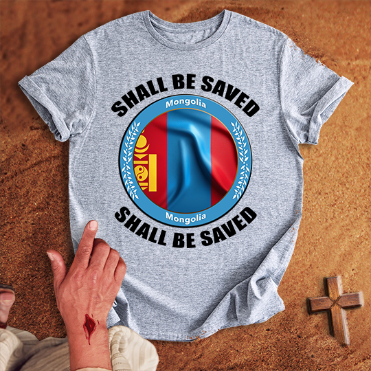 Mongolia Shall Be Saved T-shirt