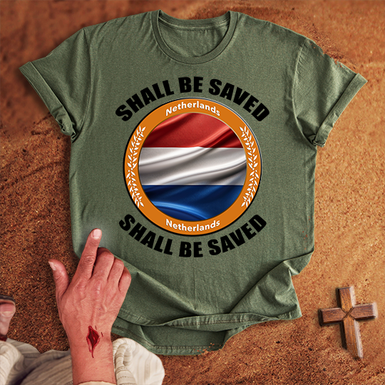 Netherlands Shall Be Saved T-shirt