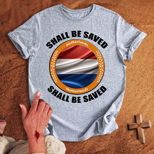 Netherlands Shall Be Saved T-shirt