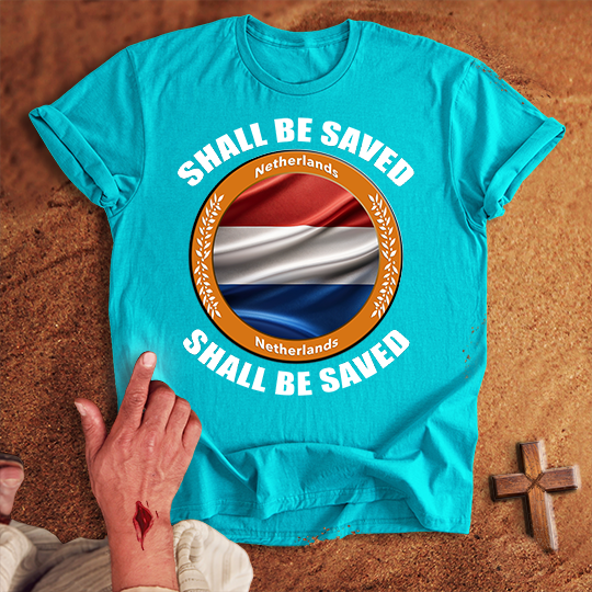 Netherlands Shall Be Saved T-shirt