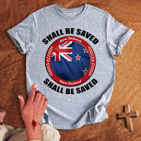 New Zealand Shall Be Saved T-shirt