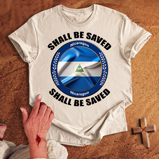Nicaragua Shall Be Saved T-shirt
