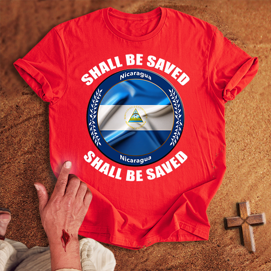 Nicaragua Shall Be Saved T-shirt