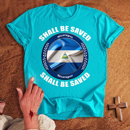 Nicaragua Shall Be Saved T-shirt