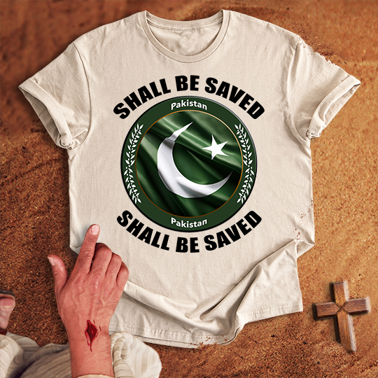 Pakistan Shall Be Saved T-shirt