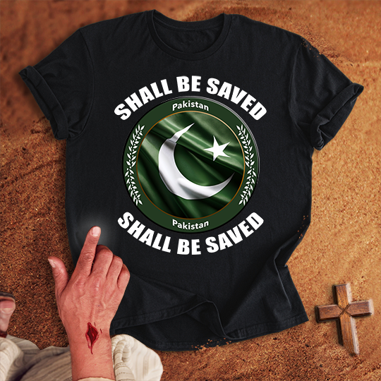 Pakistan Shall Be Saved T-shirt