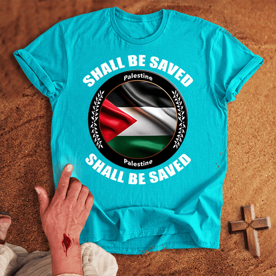 Palestine Shall Be Saved T Shirt - Sand M | Biblical & Scripture Inspired Apparel | Jesus Monk