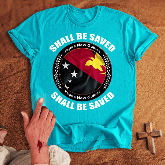 Papua New Guinea Shall Be Saved T Shirt - Sand M | Biblical & Scripture Inspired Apparel | Jesus Monk