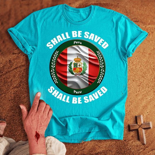 Peru Shall Be Saved T Shirt - Black M | Biblical & Scripture Inspired Apparel | Jesus Monk