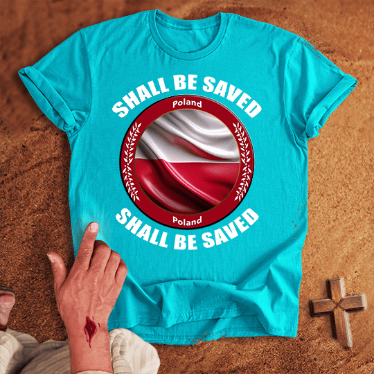 Poland Shall Be Saved T Shirt - White M | Biblical & Scripture Inspired Apparel | Jesus Monk