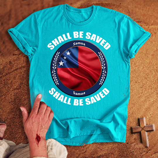 Samoa Shall Be Saved T-shirt