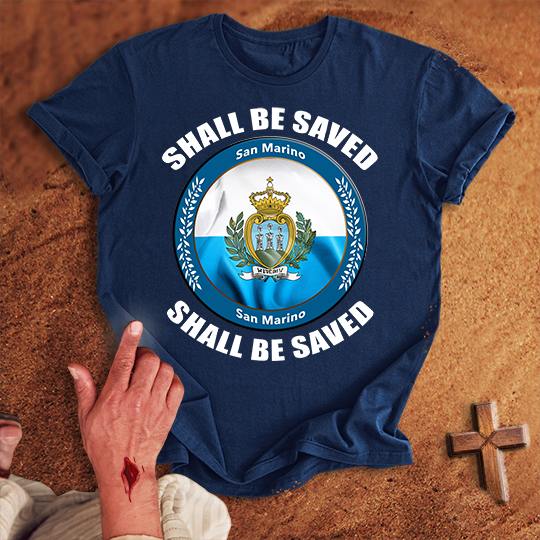San Marino Shall Be Saved T-shirt