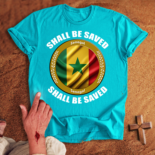 Senegal Shall Be Saved T-shirt
