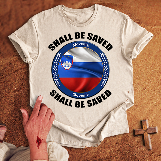 Slovenia Shall Be Saved T-shirt