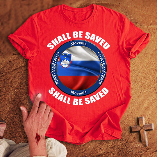 Slovenia Shall Be Saved T-shirt