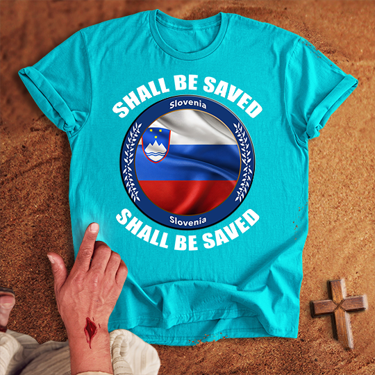 Slovenia Shall Be Saved T-shirt
