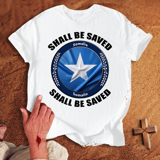 Somalia Shall Be Saved T-shirt