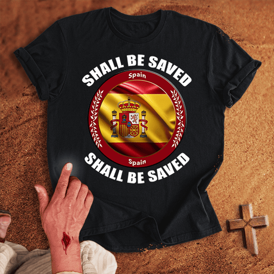 Spain Shall Be Saved T-shirt