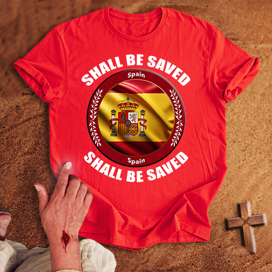Spain Shall Be Saved T-shirt