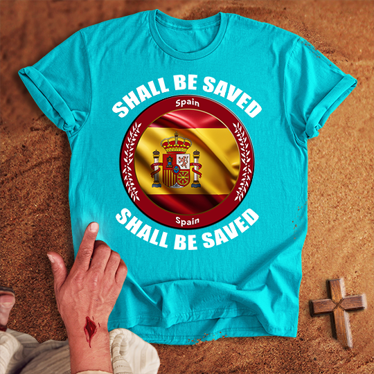 Spain Shall Be Saved T-shirt