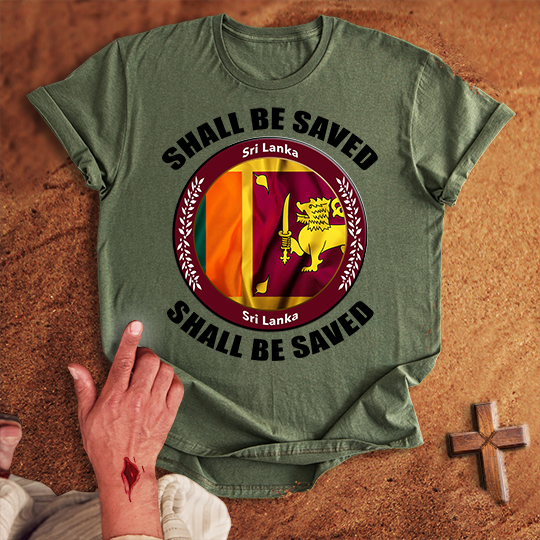 Sri Lanka Shall Be Saved T-shirt