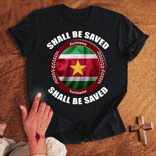 Suriname Shall Be Saved T-shirt