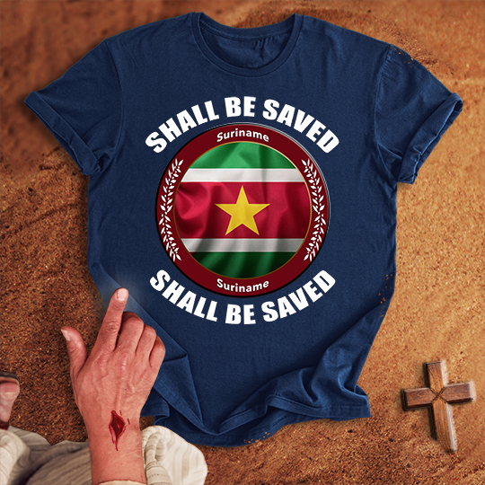 Suriname Shall Be Saved T-shirt