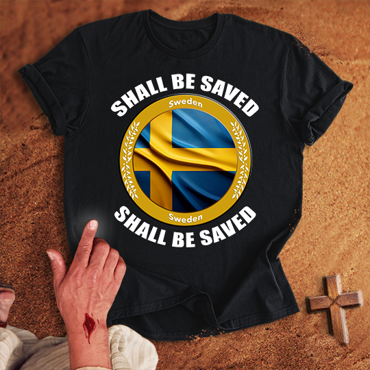 Sweden Shall Be Saved T-shirt