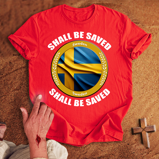 Sweden Shall Be Saved T-shirt