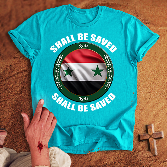 Syria Shall Be Saved T-shirt