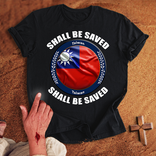 Taiwan Shall Be Saved T-shirt