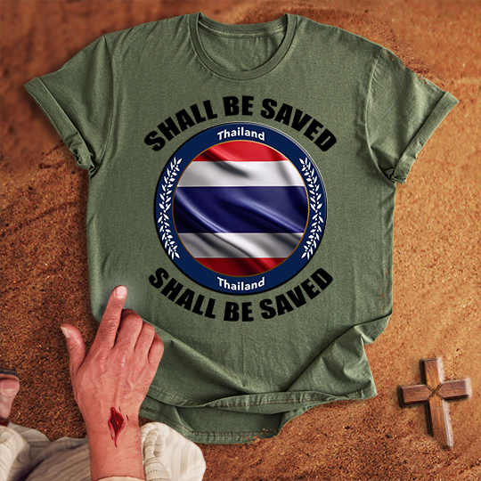 Thailand Shall Be Saved T-shirt