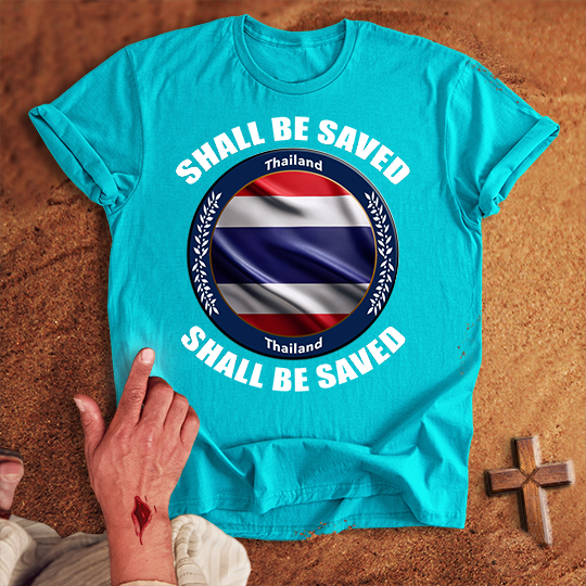 Thailand Shall Be Saved T-shirt