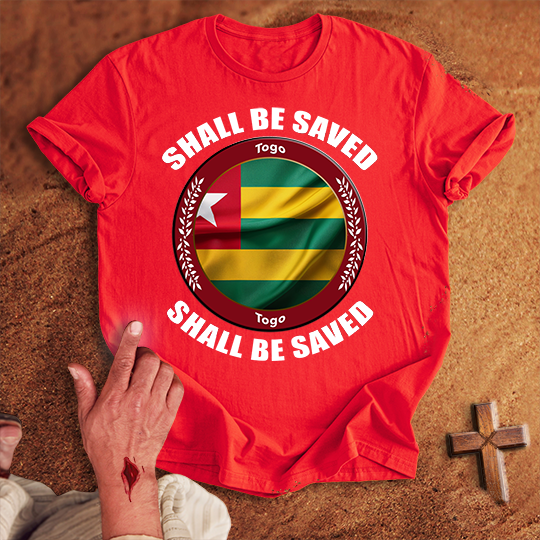 Togo Shall Be Saved T-shirt
