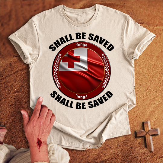 Tonga Shall Be Saved T-shirt