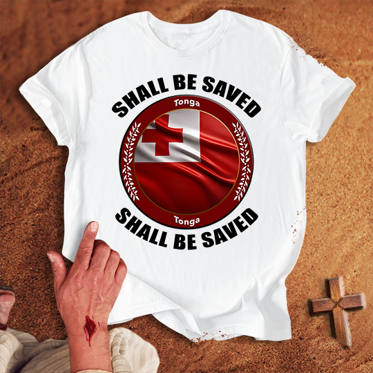 Tonga Shall Be Saved T-shirt