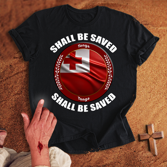Tonga Shall Be Saved T-shirt