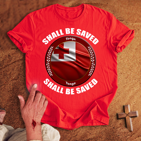 Tonga Shall Be Saved T-shirt