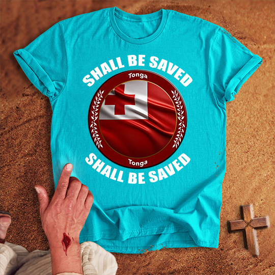 Tonga Shall Be Saved T-shirt