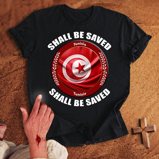 Tunisia Shall Be Saved T-shirt