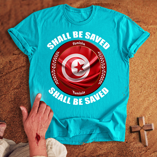 Tunisia Shall Be Saved T-shirt